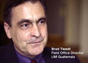 Brad Twedt, IJM Director - Guatemala